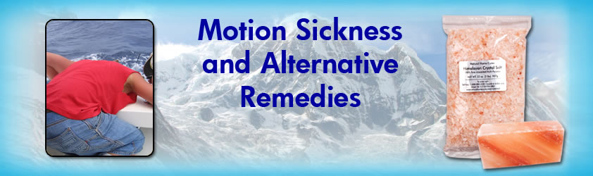 Natural Home Cures Himalayan Crystal Salt For Motion Sickness and Alternative Remedies