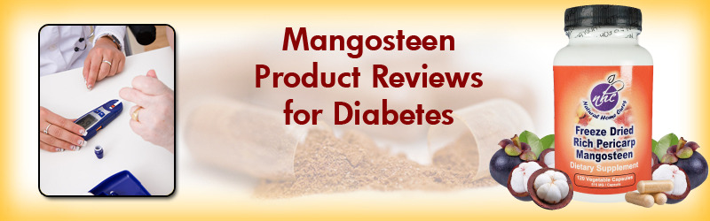Natural Home Cures Freeze Dried Rich Pericarp Mangosteen Product Reviews For Diabetes